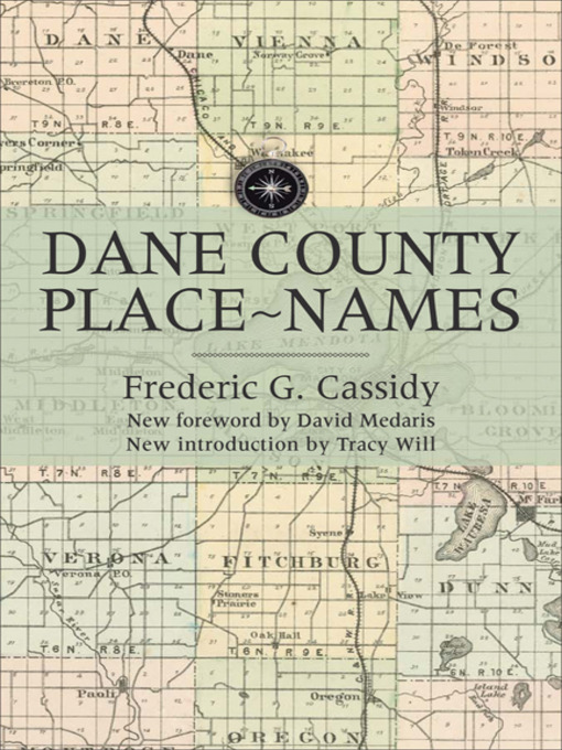 Title details for Dane County Place-Names by Frederic G. Cassidy - Wait list